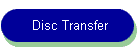 Disc Transfer