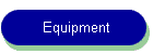 Equipment